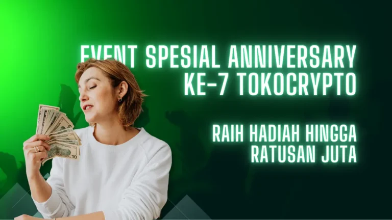 Jangan Ketinggalan Deretan Event Spesial Anniversary ke-7 Tokocrypto, Raih Hadiah Hingga Ratusan Juta
